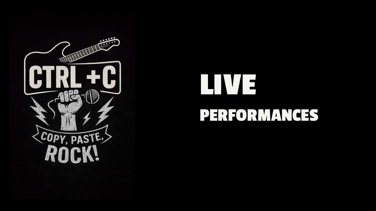 CTRL+C live performances